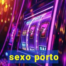 sexo porto